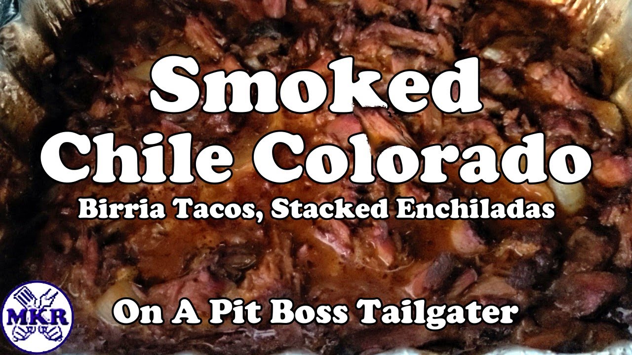 Smoked Chile Colorado On A Pit Boss Pellet Grill Birria Tacos, Stacked Enchiladas On A