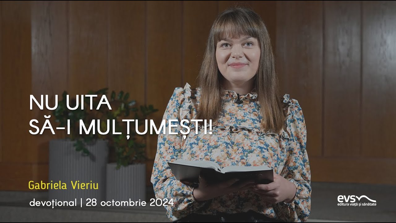 NU UITA SĂ-I MULȚUMEȘTI!