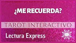 ¿Me RECUERDA? - TAROT INTERACTIVO EXPRESS