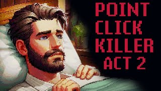 Point Click Killer Act 2 | Full Game | It's still not what it is...
