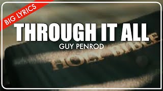 Through It All | Big Lyrics | Guy Penrod