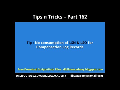 Tips n Tricks Part 162 No Consumption of LSN & LSO for Compensation Log Records