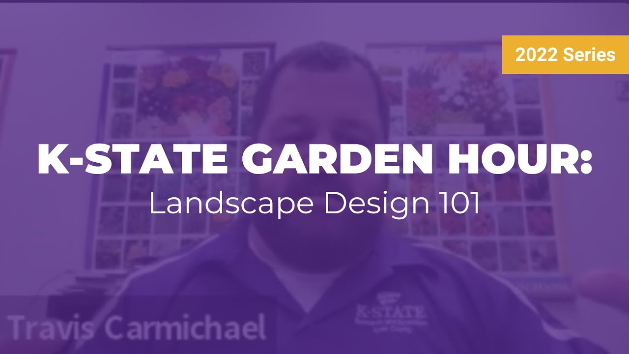 K-State Garden Hour: Landscape Design 101 - YouTube