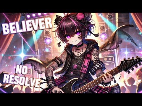 「Nightcore」 Believer 🎸 [No Resolve & StateOfMine] (Imagine Dragons Rock Cover)