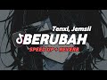 Tenxi Jemsii Berubah Speed Up Reverb