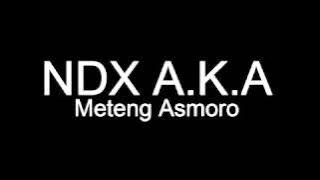 NDX A K A   Meteng Asmoro