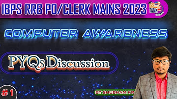 IBPS RRB PO/Clerk Mains 2023 | PYQs Discussion | Computer Awareness | Shubham Kumar