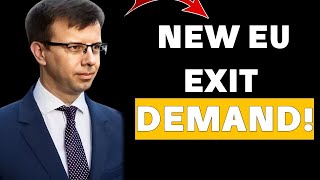 New Country Sparks A Crisis By Demanding An Exit From Eu