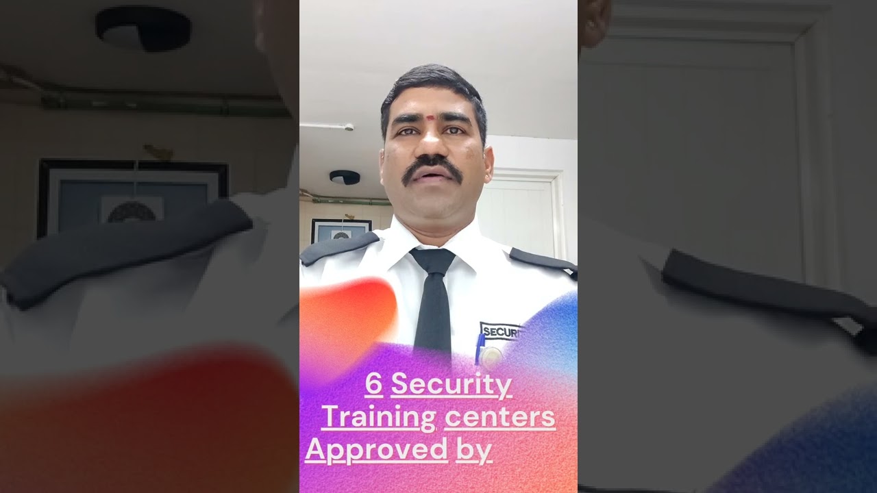 6 Security training centers Approved by SIRA 