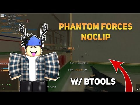 ROBLOX - NOCLIP HACK, PHANTOM FORCES NOCLIP, WORKS ON ANY GAME W/ BTOOLS & MORE! (19 Apr)