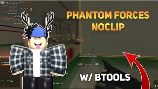 ROBLOX - NOCLIP HACK, PHANTOM FORCES NOCLIP, WORKS ON ANY GAME W/ BTOOLS & MORE! (19 Apr)