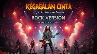 Download Lagu 🎸 Kegagalan Cinta (Rock Version) - Haji Rhoma Irama | Cover by Dangdut Rock Vibes MP3