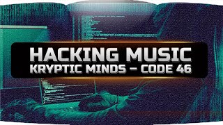 Famous Hacking music. Kryptic Minds – Code 46 Profile