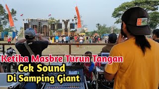 Ketika Masbre Turun Tangan Jadi Operator Cek Sound Brewog Di Sdaning Giant Karanggondang