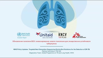 WHO Policy Updates: Targeted Next Generation Sequencing End-to-End Solutions for Detection of DR-TB