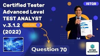 ISTQB. Advanced level - Test Analyst v.3.1.2 (2022). Question #70