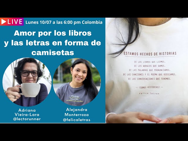 FE, LIBROS Y CAMISETAS: una conversación con Alejandra Monterroza de @felicaletras