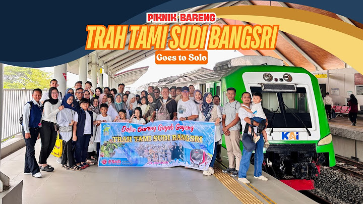 PIKNIK BARENG || TRAH TAMI SUDI BANGSRI GOES TO SOLO
