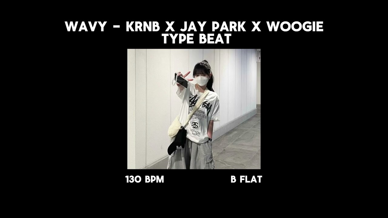 Wavy - krnb x Jay park x Woogie type beat [130 BPM][Bb]