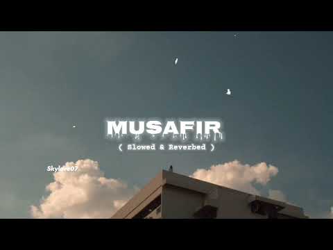 Musafir - ⚡ ( Perfectly Slowed )