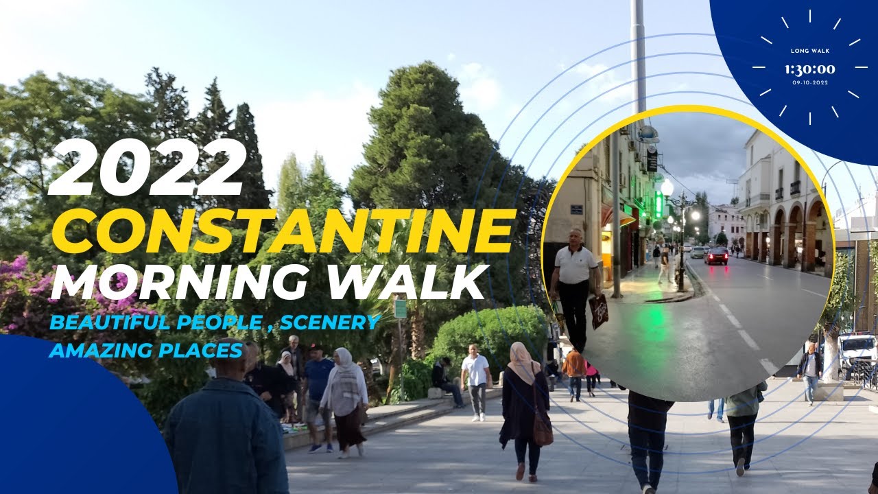 جولة مشي في قسنطينة صباح اليوم، أناس جميلون ، مناظر طبيعية ، وأماكن مذهلة