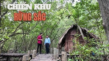 Chiến khu Rừng Sác - Vùng đất thép trong rừng ngập mặn Cần Giờ