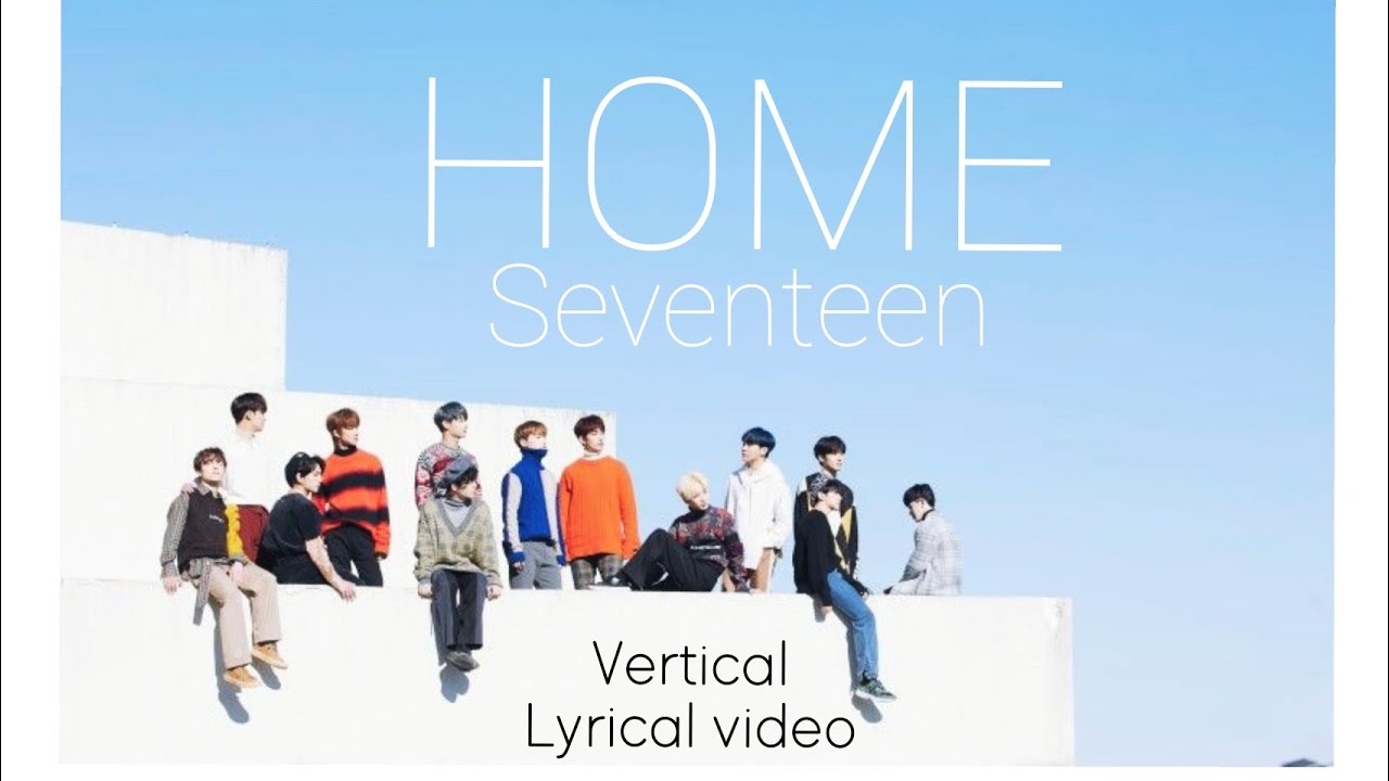 HOME (Seventeen)Lyrical video YouTube