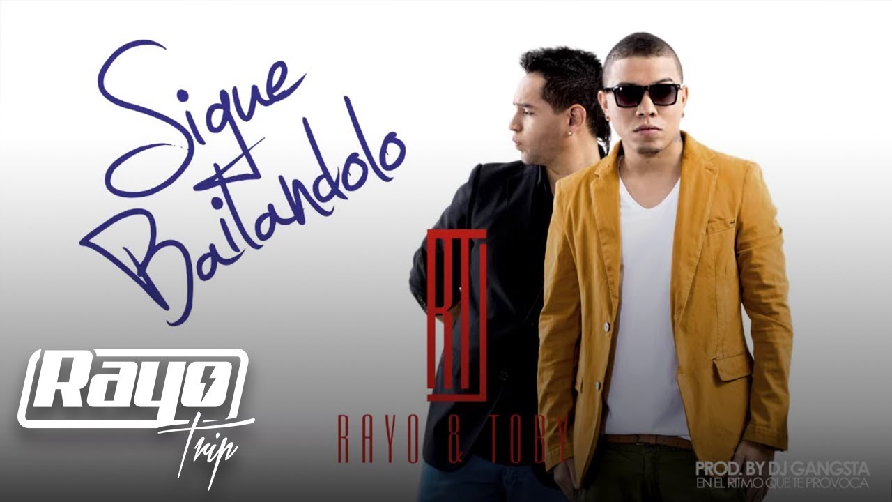 Rayo y Toby- Sigue Bailandolo [Audio]