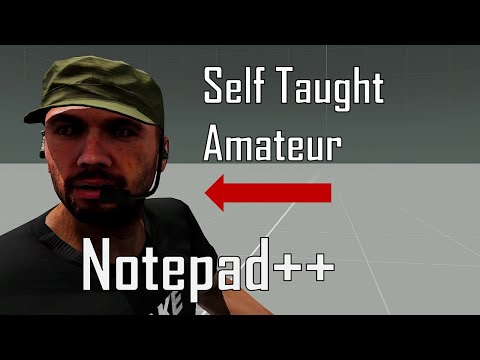 Self Taught Amater 2: Notepad++ | - ARMA 3 Coding Adventures -