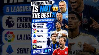 ⚽ PREMIER LEAGUE IS NOT THE BEST?! 😱 | 5 LEAGUES COMPARED