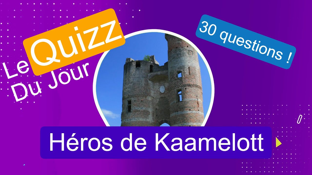 Quizz - Héros de Kaamelott