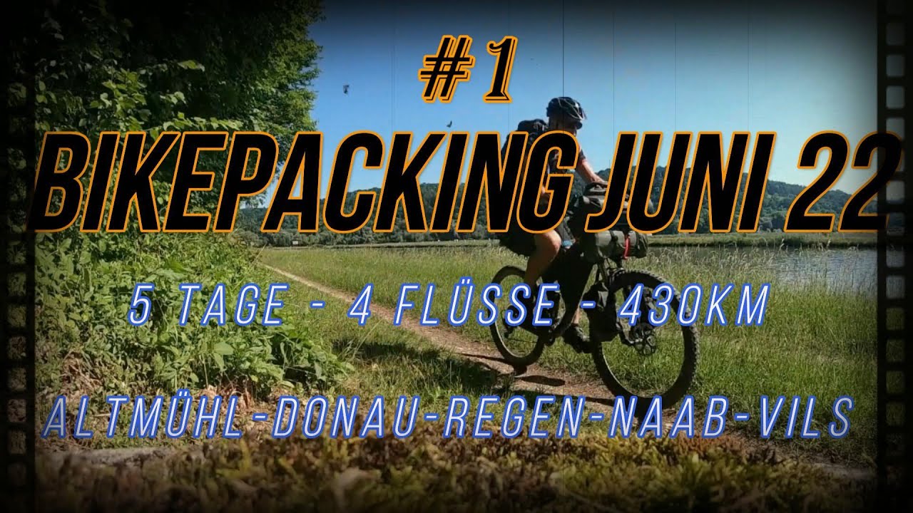 #1 Bikepacking 06/22 Altmühl, Donau, Regen, Naab, Vils