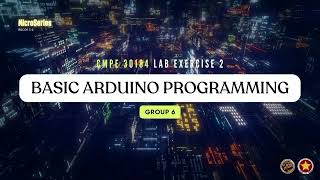 Group 6 : LAB 2 Video Presentation - Basic ARDUINO Programming