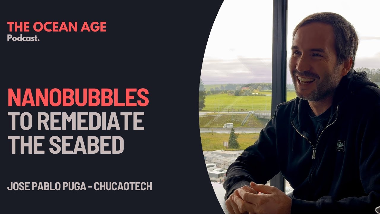 #38: Jose Puga – Nanobubbles to Remediate the Seabed