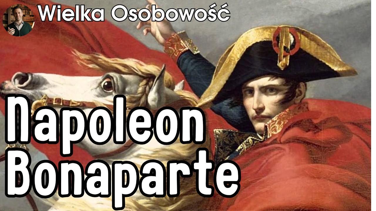 Napoleon Bonaparte. Człowiek, który sam założył sobie koronę | Wielka Osobowość