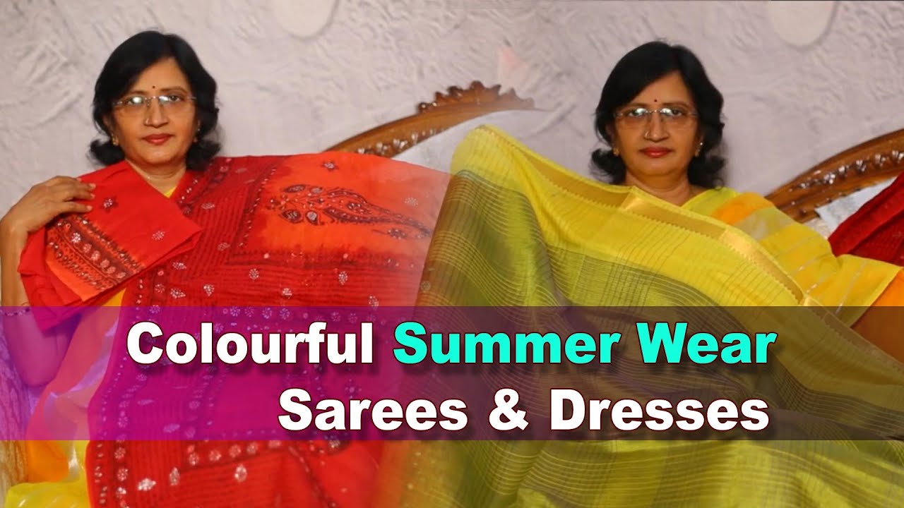 Colourful Summer Wear Sarees n Dresses II Manalifestyle