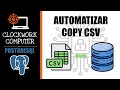 🐘PostgreSQL🐘 COPY - Automatizar importación de archivos CSV