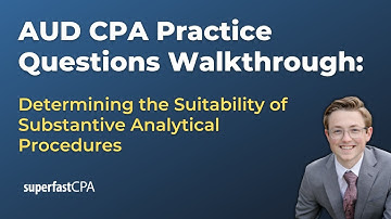AUD CPA Practice Questions: Determining the Suitability of Substantive Analytical Procedures