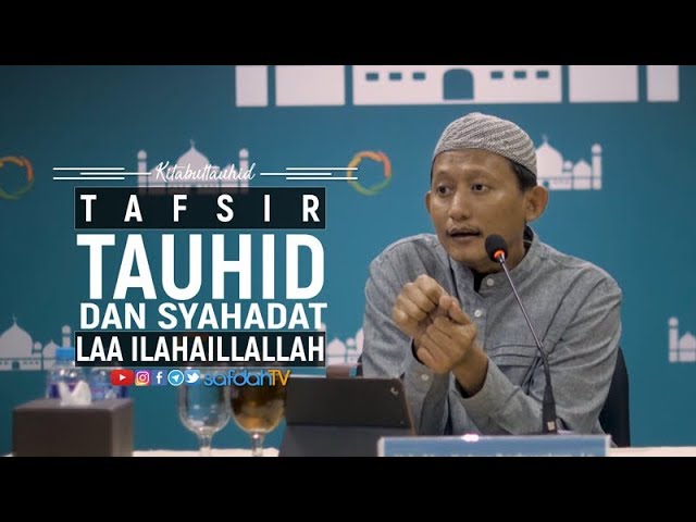 Kitab Tauhid: Tafsir Tauhid Dan Syahadat Tauhid - Ustadz Badru Salam, Lc class=