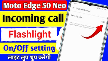 Moto edge 50 neo 5g incoming call flashlight setting | motorola edge 50 neo incoming call flashlight