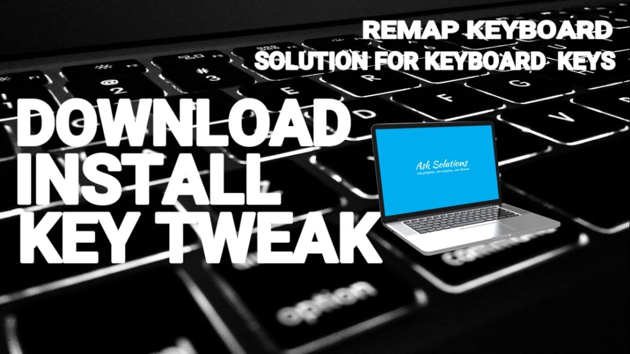 Download and Install Key Tweak (Remap your keyboard)