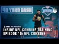 Inside NFL Combine Training at IMG Academy | Episode 10: NFL Combine