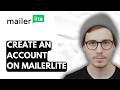 How To Create An Account On Mailerlite [2026 Guide]