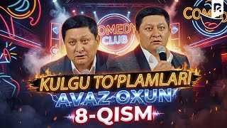 Avaz Oxun  Kulgu Toplamlari 8qism
