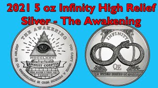2021 5 oz Infinity High Relief Silver [The Awakening]