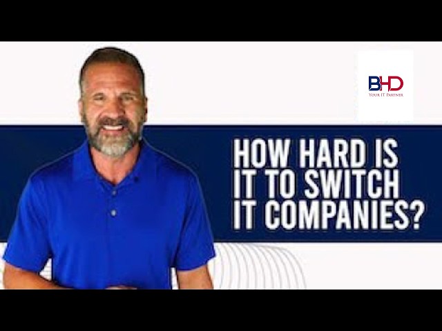 How Hard Is It To Switch IT Companies？｜ Boston ｜ Boston HelpDesk