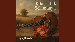 Download Lagu Kita Untuk Selamanya MP3