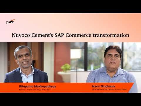 Nuvoco Cement's SAP commerce transformation - A success story by PwC