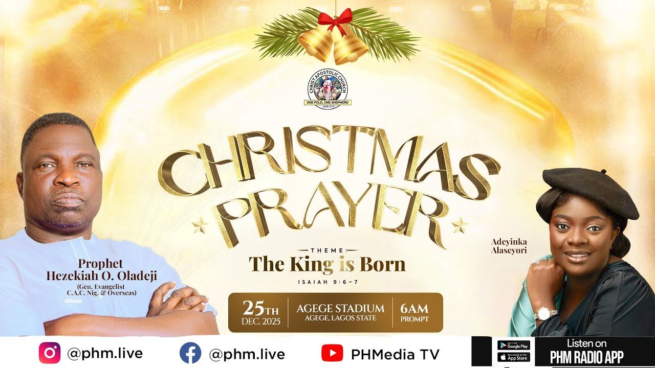 CHRISTMAS DAY PRAYER 2025 with PROPHET HEZEKIAH O. OLADEJI & Adeyinka Alaseyori || THE KING IS BORN