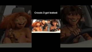 Croods 3 got leaked...